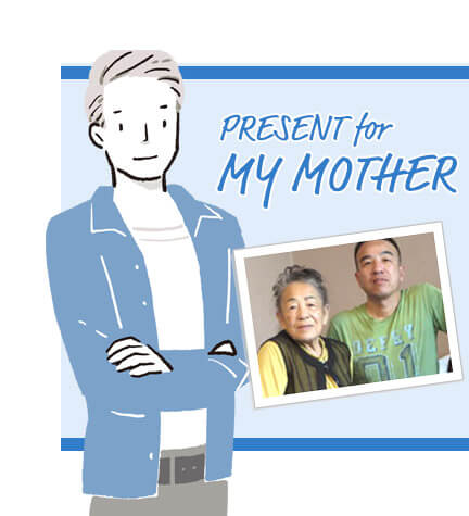 PRESENT for MY MOTHER