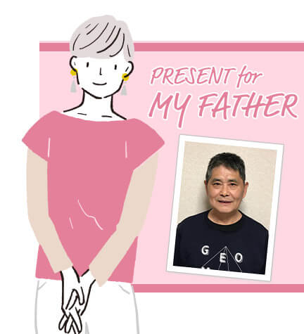 PRESENT for MY FATHER