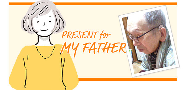 PRESENT for MY FATHER