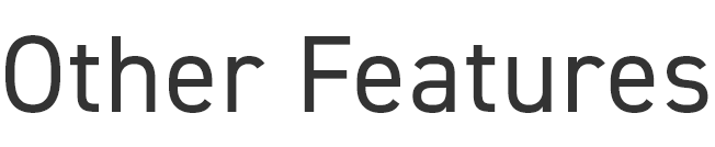 Other Features
