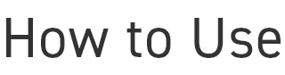 How to Use